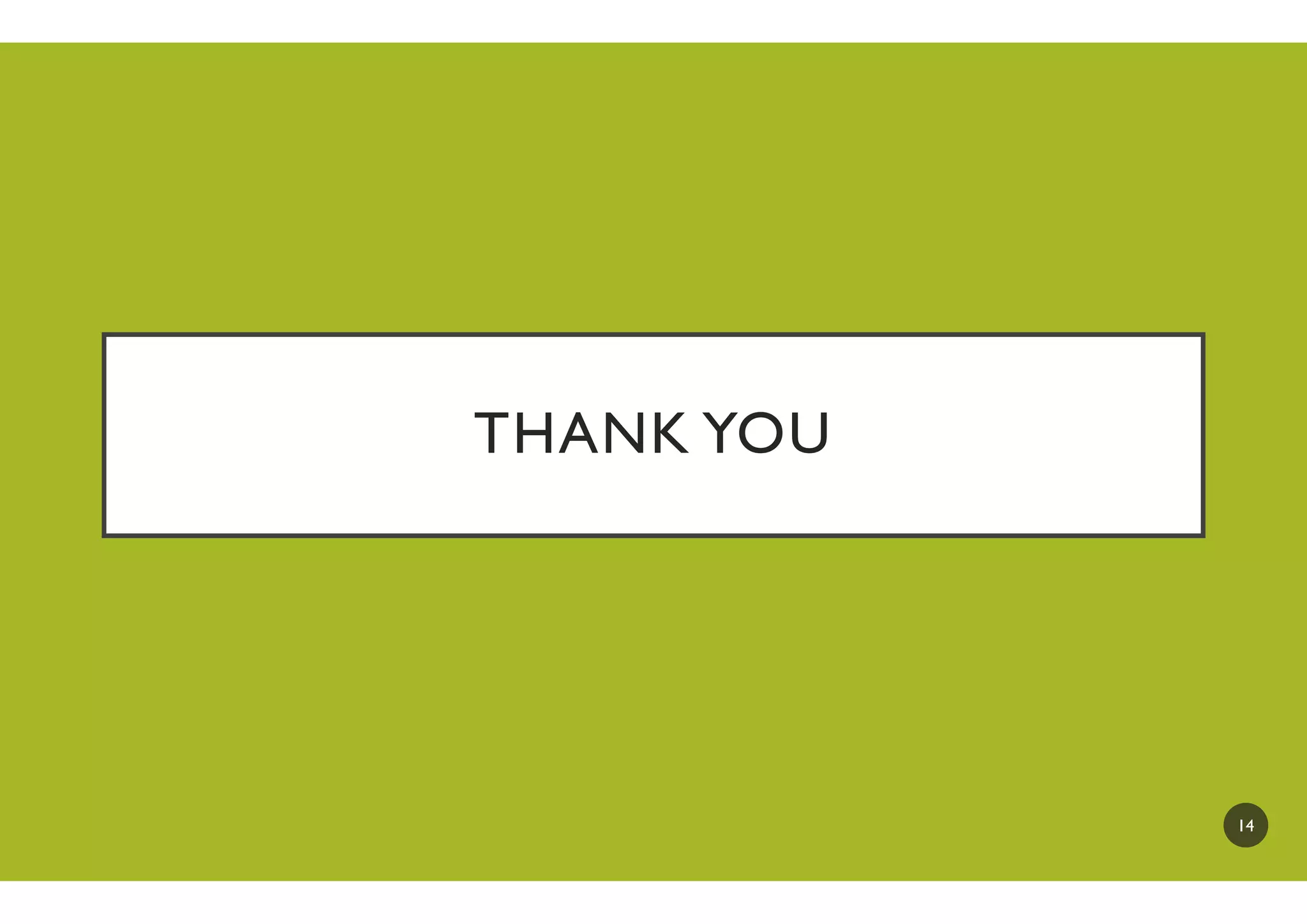 THANK YOUTHANK YOUTHANK YOUTHANK YOU
14
 