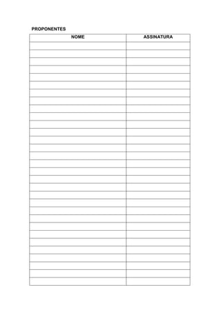 PROPONENTES
NOME ASSINATURA
 