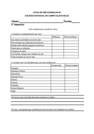 FICHA DE PRÉ-CONSELHO 04
COLÉGIO ESTADUAL DO CAMPO OLAVO BILAC
 