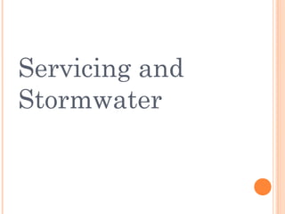 Servicing and Stormwater 