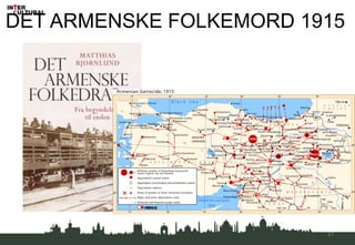 DET ARMENSKE FOLKEMORD 1915
21
 