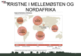 KRISTNE I MELLEMØSTEN OG
NORDAFRIKA
26
 