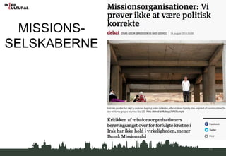 MISSIONS-
SELSKABERNE
52
 