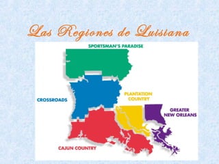Las Regiones de Luisiana
 