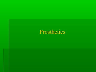 Prosthetics - Dr Anil Jain