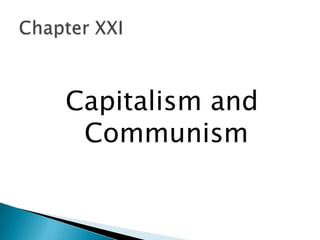 Capitalism and
 Communism
 