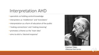 Interpretation AHD
• specialists as holding central knowledge
• interpreters as ‘middlemen’ and ‘translators’
• interpreta...