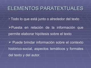 ELEMENTOS PARATEXTUALES ,[object Object],[object Object],[object Object]