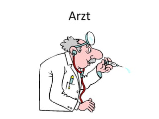 Arzt
 