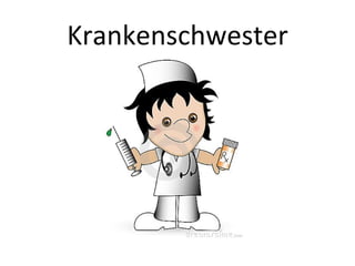 Krankenschwester
 