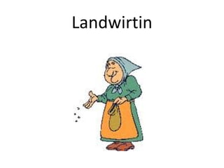 Landwirtin
 
