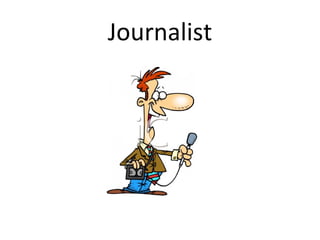 Journalist
 