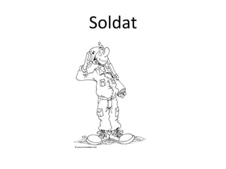 Soldat
 