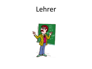 Lehrer
 