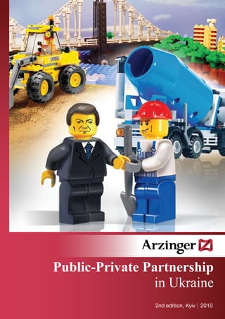 Public-Private Partnership
                in Ukraine
                2nd edition, Kyiv | 2010
 