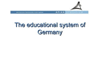 The educational system of Germany 