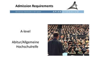 Admission Requirements A-level Abitur/Allgemeine Hochschulreife 