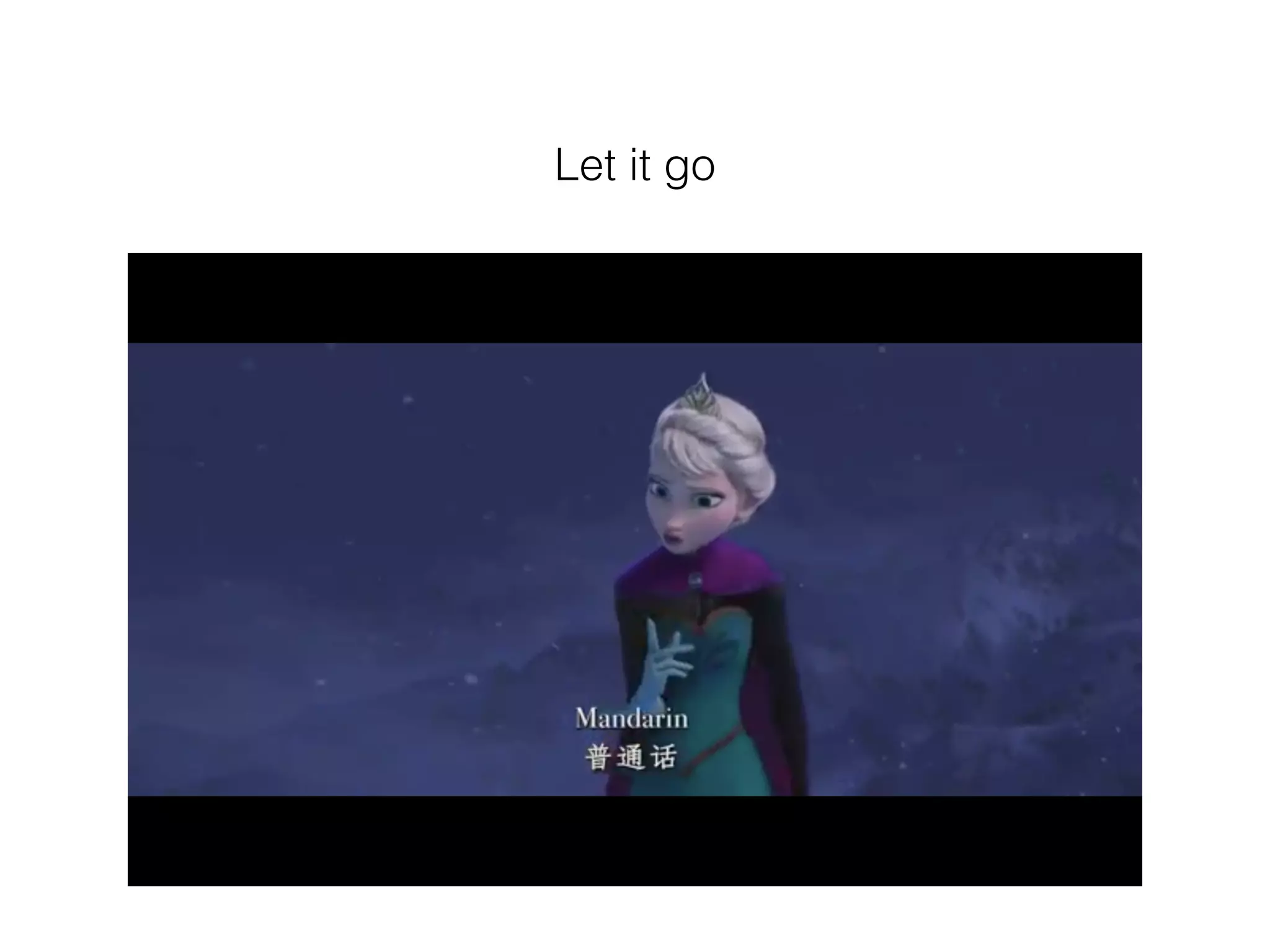 Let it go
 