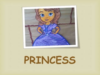 PRINCESS
 
