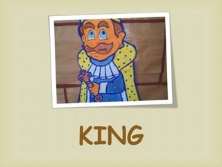 KING
 
