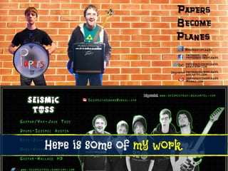 Here is some of my work.
 