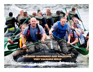 I learned leadership and discipline,
very valuable skills
https://pixabay.com/photo-606187/
 