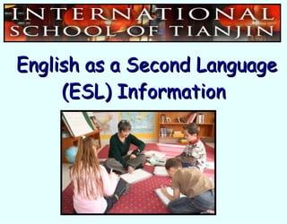   English as a Second Language (ESL) Information 