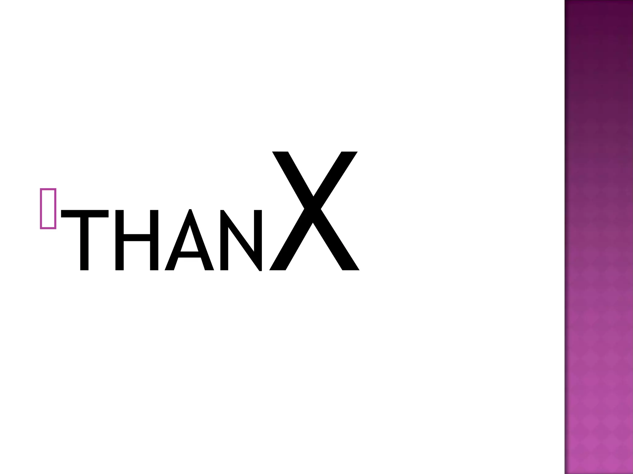 
THAN   X
 