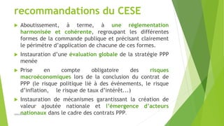 recommandations du CESE
 Aboutissement, à terme, à une réglementation
harmonisée et cohérente, regroupant les différentes...