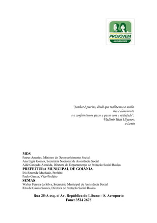 Projeto Crescer e Aparecer  PJA - Gyn