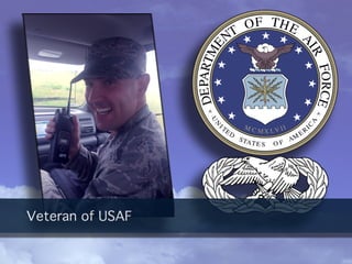 Veteran of USAF
 
