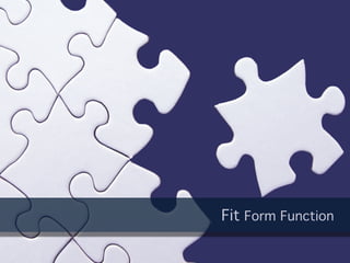 Fit Form Function
 