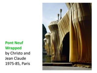 Pont Neuf Wrappedby Christo and Jean Claude 1975-85, Paris