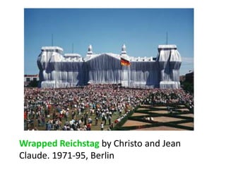 Wrapped Reichstag by Christo and Jean Claude. 1971-95, Berlin