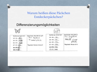 Warum heißen diese Päckchen
Entdeckerpäckchen?
Differenzierungsmöglichkeiten
 