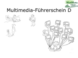 Multimedia-Führerschein D 