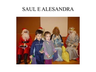 SAUL E ALESANDRA