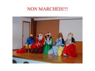 NON MARCHÉIS!!!