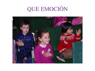 QUE EMOCIÓN