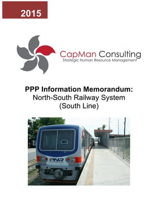 PPP Information Memorandum:
North-South Railway System
(South Line)
!
2015
 