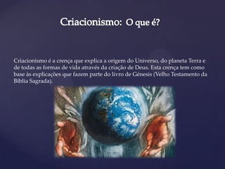 a teoria do criacionismo e hipótese da abiogenése