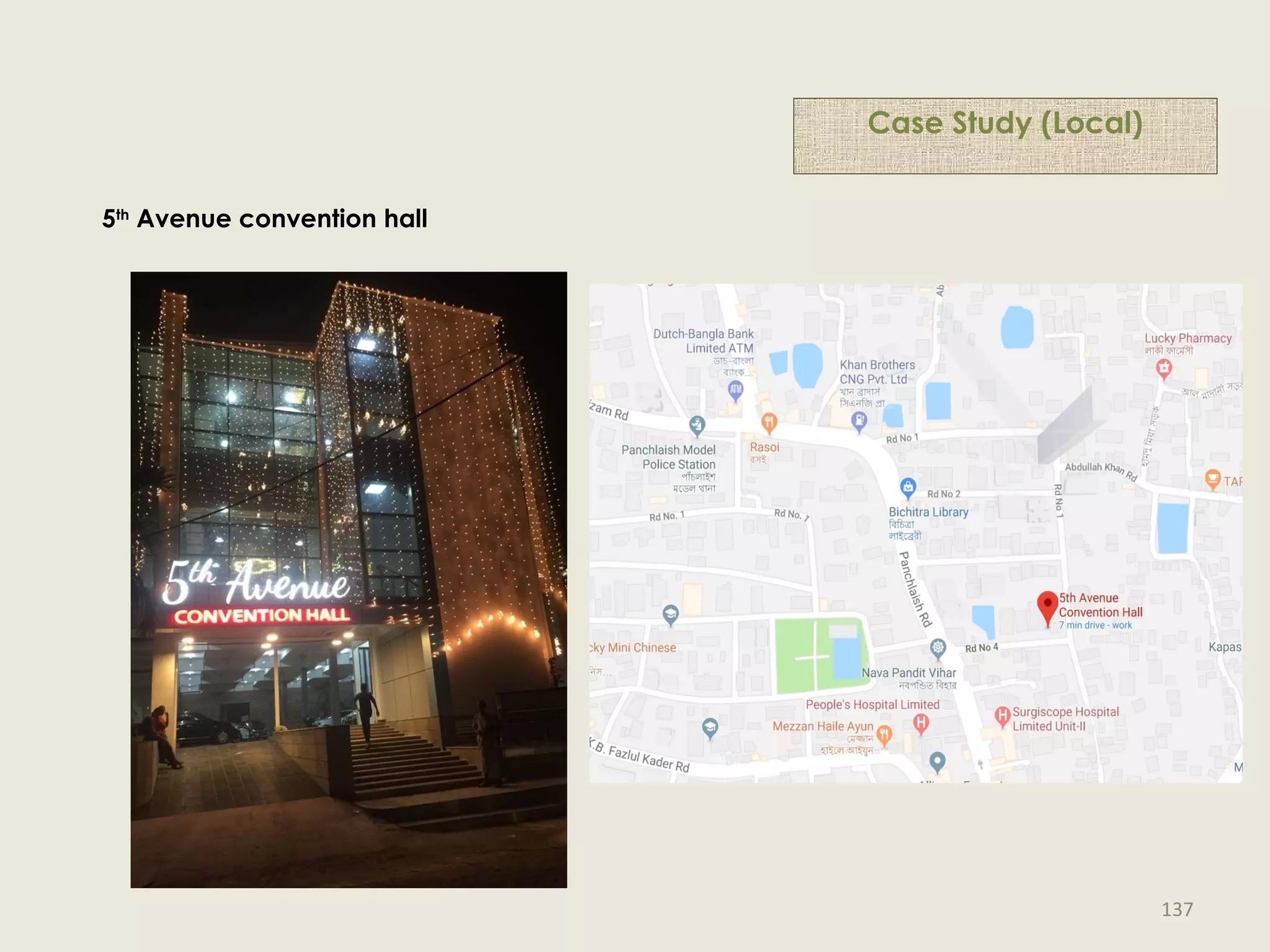 5th
Avenue convention hall
Case Study (Local)
137
 