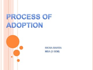 PROCESS OF ADOPTIONRICHA BHATIAMBA (3 SEM)