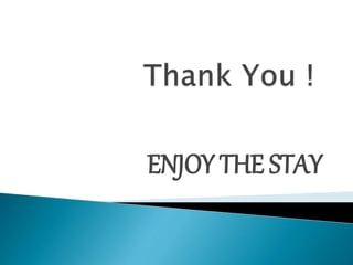 ENJOY THE STAY
 