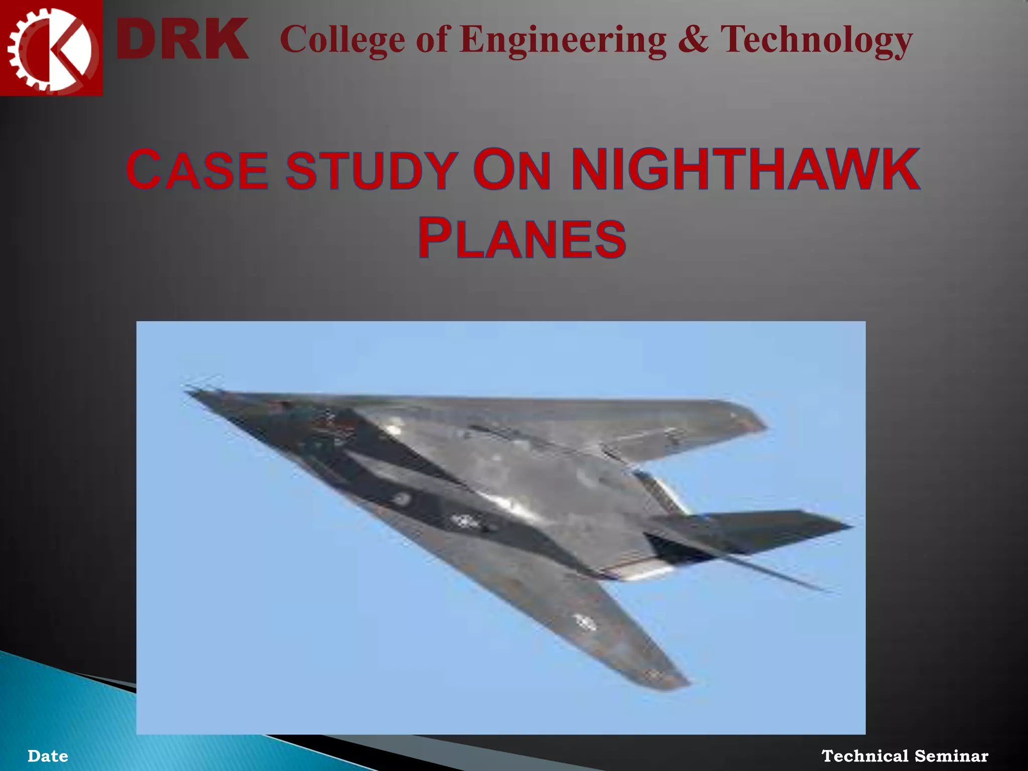 DRK College of Engineering & Technology
Technical SeminarDate
 