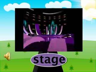 stage
 