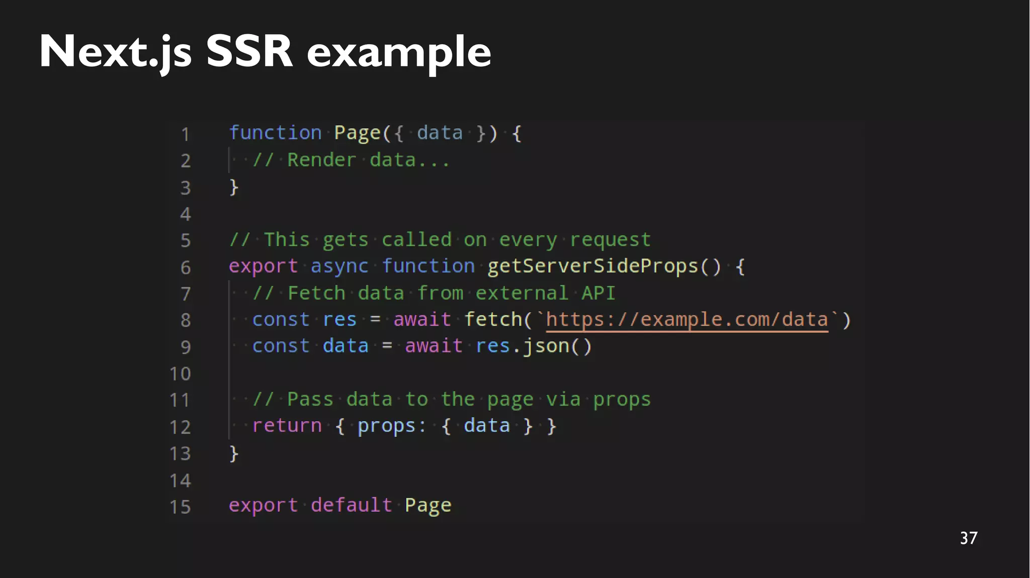 37
Next.js SSR example
 