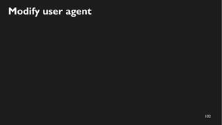 102
Modify user agent
 