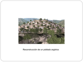 Reconstrucción de un poblado argárico 
 