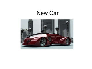 New Car
 
